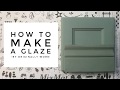 How To Make A Glaze How To Make A Glaze