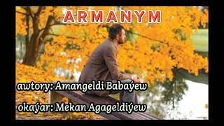 Amangeldi Babaýew - Armanym Şgy