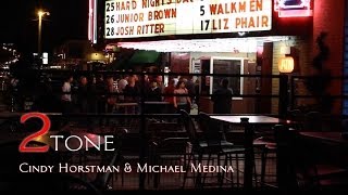 2tone - Cindy Horstman & Michael Medina -TCA