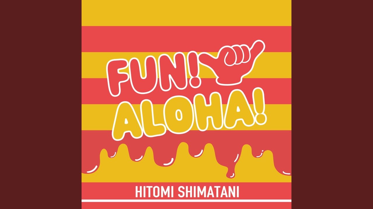 FUN! ALOHA! - YouTube