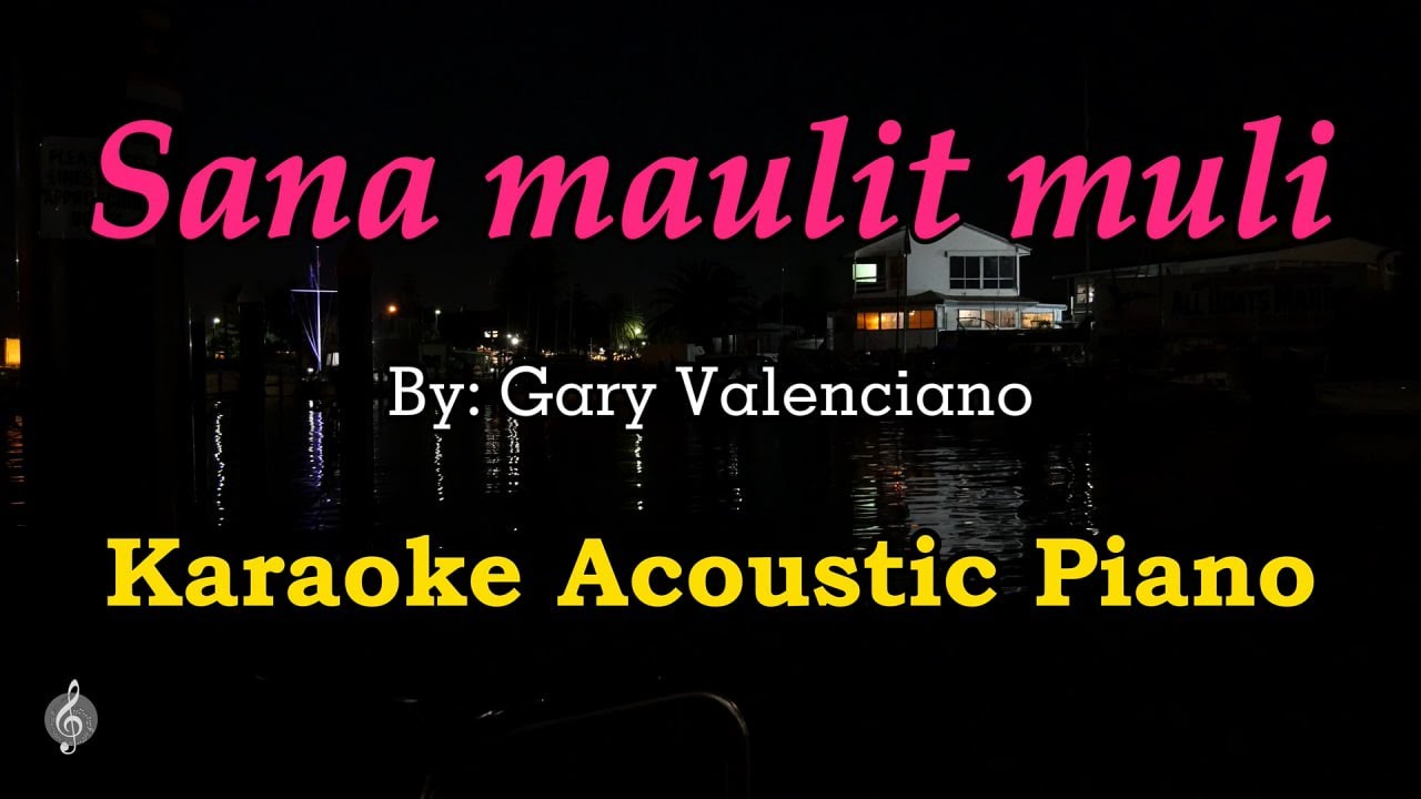 Sana maulit muli by Gary Valenciano - Karaoke Acoustic Piano