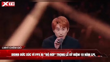 Doinb bức xúc vì FPX bị “bỏ rơi” trong lễ kỷ niệm 10 năm LPL