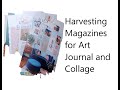 Harvesting Magazines for Art Journal and Collage | Collage  #collage #artjournal #kellydonovan