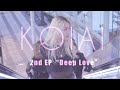 KOIAI  2nd EP &quot;Deep Love&quot; [Teaser]