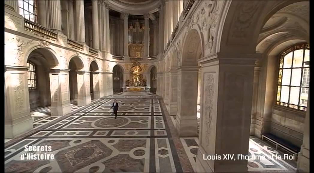 Secrets d'Histoire : Louis XIV - L'homme et le Roi - La Chapelle Royale - YouTube