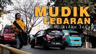 Ridho Jeka - Lagu Mudik Lebaran