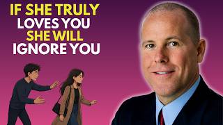 If She Truly Loves You, She Will Ignore You | Corey Wayne