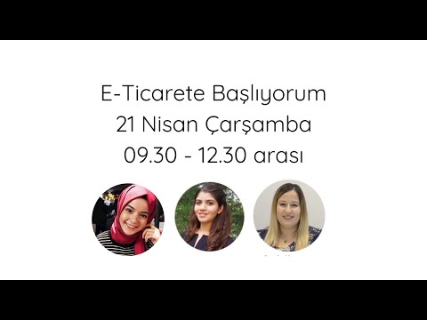 E-TİCARETE BAŞLIYORUM (Bu Eğitim Kaçmaz)