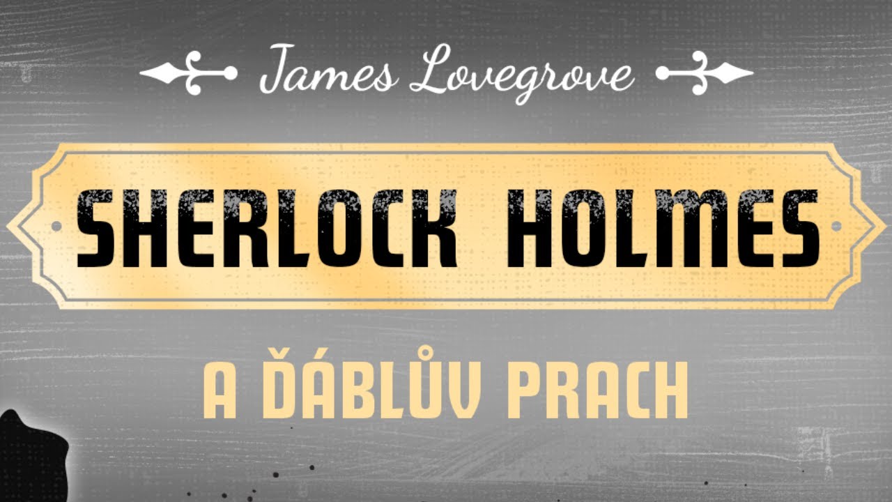 Audiokniha Sherlock Holmes a Ďáblův prach - Václav Knop - James Lovegrove