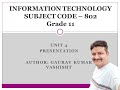 Grade XI Information Technology (802 Code) Unit 4 Presentation Part 2