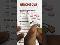 Medicine Quiz