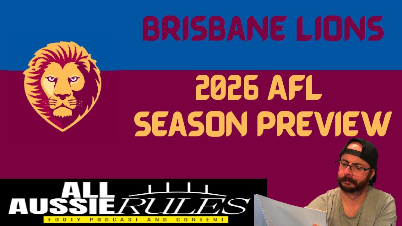 Brisbane Lions 2026 AFL Season Preview - Is The 3 Peat on the Cards for the Lions