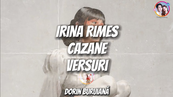 Irina Rimes - Cazane (Versuri/Lyrics Video)
