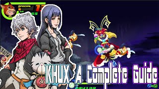 A Complete Guide to Kingdom Hearts Unchained x- KHUX guide