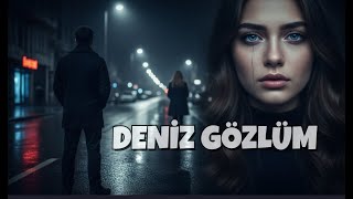 Deniz Gözlüm - Anadolu Tınıları Duygusal / Anadolu Rock 🌊🖤