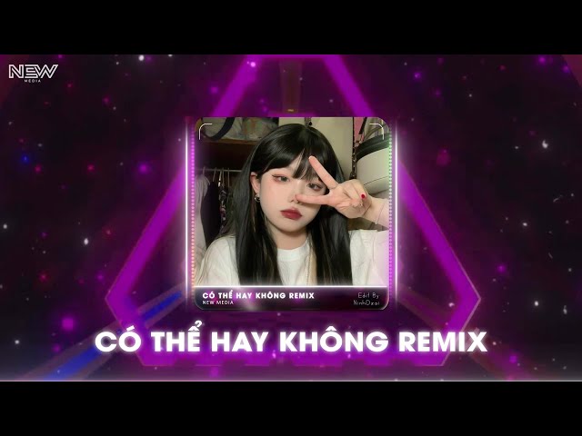 CÓ THỂ HAY KHÔNG REMIX ( 可不可以 ) - TOP NHẠC TRUNG REMIX HOT XU HƯỚNG TIKTOK 2023 class=