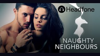 Naughty Neighbors Ep01 Audio Drama Love Hindi Audio Series Headfone