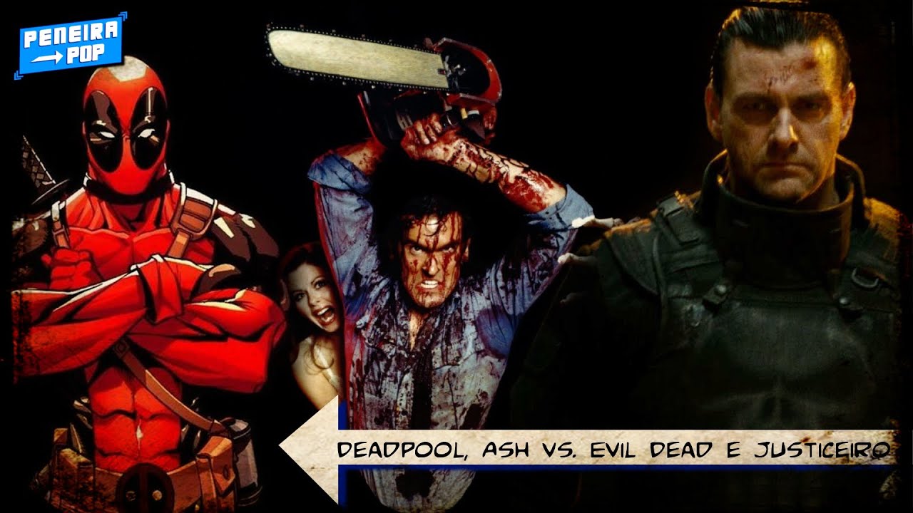 Peneira Pop Curta-Metragem #02 - Deadpool, Ash vs. Evil Dead e ...