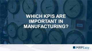 What are main KPIs in Manufacturing?