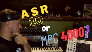 ASR 10 or MPC 4000? Which one to use??!