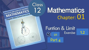 2nd Year Math, Chp 1- Exercise 1.2, Question no 1 Part 4 - Funtions & limits - Class 12th math