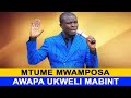 MTUME MWAMPOSA AWAPA UKWELI MABINT