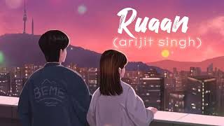 Ruaan song lofi✨ ||arijit singh #newsong #trendingsong