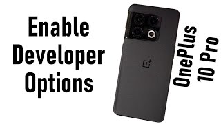 How to Enable Developer Options on OnePlus 10 Pro