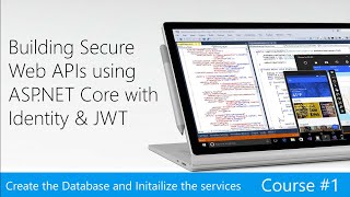 04 Create the Database and Initialize the Services | Building Secure Web APIs with Identity & JWT