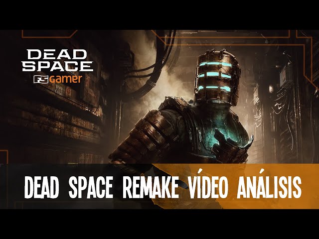 Análisis Dead Space Remake, una pesadilla de culto, un remake de ensueño