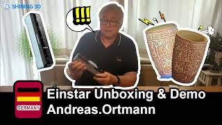 Einstar Unboxing & Demo From Andreas Ortmann