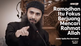 RAMADHAN IS A PLACE FOR OUR STRUGGLE | Ustadz Syafiq Riza Basalamah