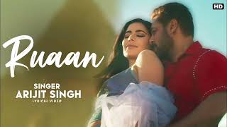Ruaan – Arijit Singh | Tiger 3 Song | Full Lyrics, Video & Details