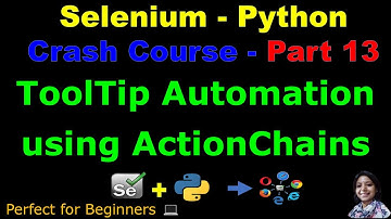 Learn Selenium with Python in 2025 | Part 13 - ToolTip Automation (Using ActionChains Class)