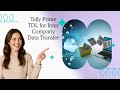🔥 Inter Company Data Transfer in Tally Prime | One Click TDL Magic!