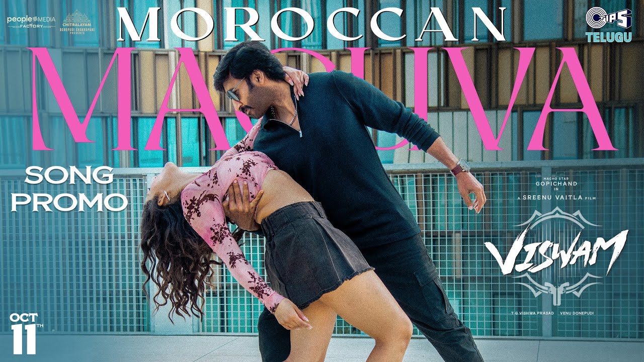 Moroccan Maguva Song Promo | Viswam | Gopichand, Kavya Thapar | Chaitan Bharadwaj, Prudhvi, Sahithi