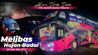 HUJAN DERAS TETAP NGEGASS! - Trip Double Decker Po KENCANA | Avante D2 Jepara-Jakarta