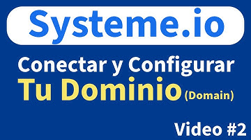 Como Conectar y Configurar el Dominio en Systeme.io Tutorial Paso a Paso - Video #2