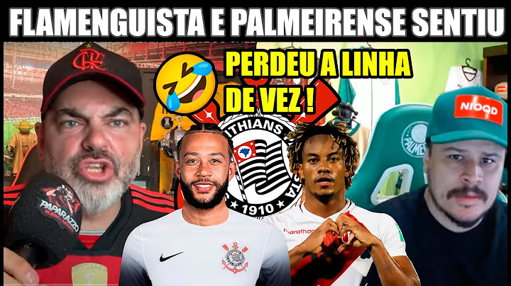 FLAMENGUISTA E PALMEIRENSE PERDE A LINHA COM CONTRATAÇÃO DE DEPAY E ANDRE CARRILLO PELO CORINTHIANS