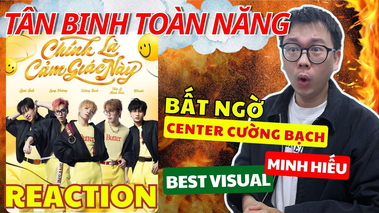 (REACTION) CHÍNH LÀ CẢM GIÁC NÀY| Bất ngờ Center Cường Bạch - Best Visual Thái Lê Minh Hiếu