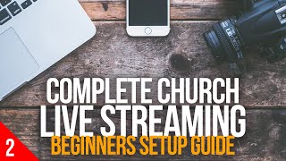 Complete Church Live Streaming Beginners Setup Guide | Streaming Computer screenshot 5