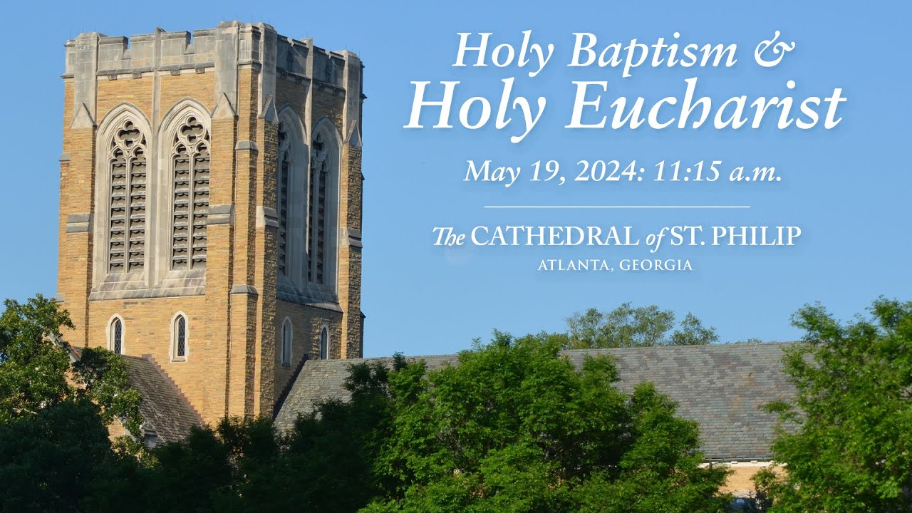 Holy Baptism & Holy Eucharist on the Day of Pentecost (May 19, 2024: 11 ...