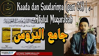 Af'alul Muqarabah part 03| Kaada Dan Saudarinya Jamiuddurus | Ustadz Tamim Mulloh UTM