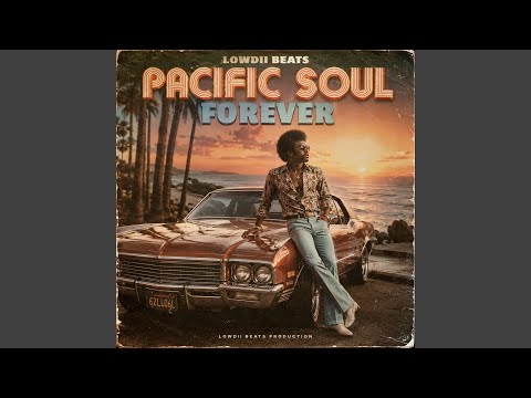 Lowdii Beats - Pacific Soul Forever