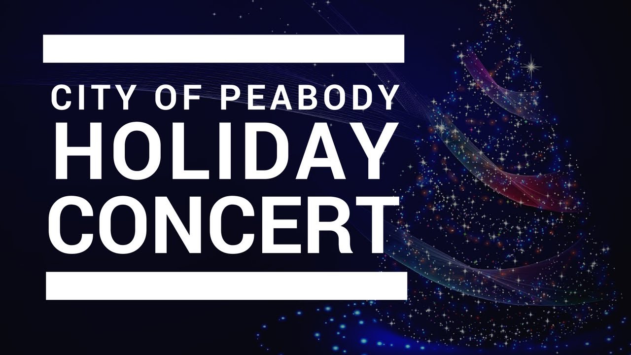 City of Peabody Holiday Concert 2017 YouTube