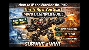 MWO: Beginner Guide — How to Survive MechWarrior Online (Start Here)
