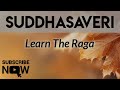 Raga suddha saveri  krithi taanam  learn the raga 