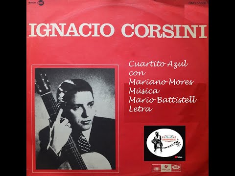 CUARTITO AZUL por Ignacio Corsini con Mariano Mores y Mario Battistella