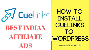 How To Install Cuelinks To Your Wordpress Website | Cuelinks Ads