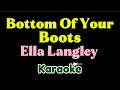 Ella Langley Bottom Of Your Boots Karaoke mp3